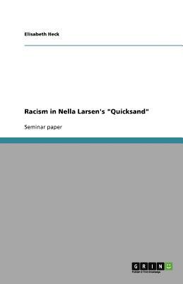 Racism in Nella Larsen's Quicksand by Elisabeth Heck