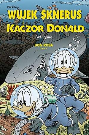 Wujek Sknerus i Kaczor Donald: Pod kopułą by Don Rosa