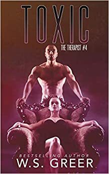 Toxic by W.S. Greer