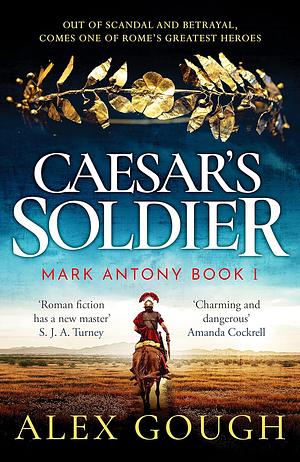 Caesar's Soldier by Alex Gough