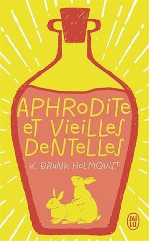 Aphrodite et vieilles dentelles by Karin Brunk Holmqvist