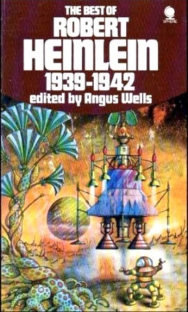 The Best of Robert Heinlein 1939-1942 by Robert A. Heinlein