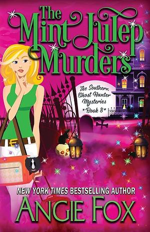 The Mint Julep Murders by Angie Fox
