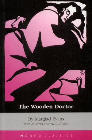 The Wooden Doctor by Sue Asbee, Margiad Evans