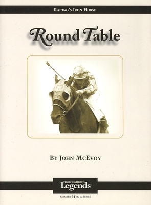 Round Table: Thoroughbred Legends by John McEvoy