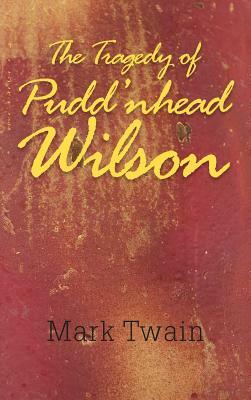 The Tragedy of Pudd'nhead Wilson by Mark Twain