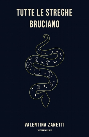 Tutte le streghe bruciano by Valentina Zanetti