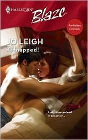 Kidnapped! (Harlequin Blaze #345) by Jo Leigh