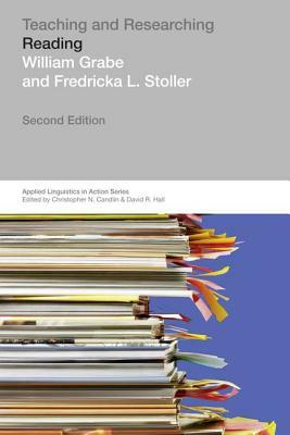 Teaching and Researching: Reading by Fredricka L. Stoller, William Peter Grabe