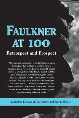 Faulkner at 100: Retrospect and Prospect by 