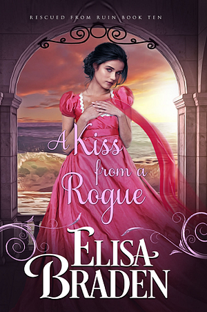 A Kiss from a Rogue by Elisa Braden