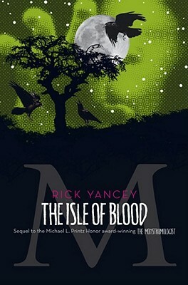The Isle of Blood, Volume 3 by Rick Yancey