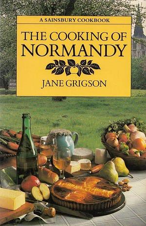 The Cooking of Normandy by Jane Grigson