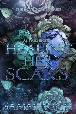 Healing Her Scars by Sammi Rich