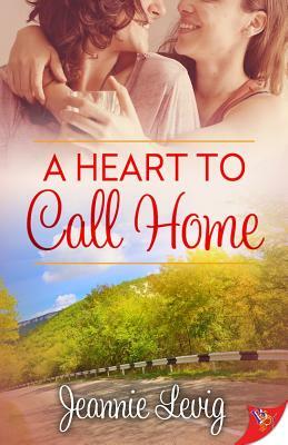 A Heart to Call Home by Jeannie Levig