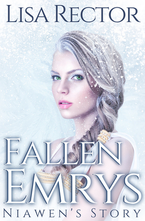 Fallen Emrys: Niawen's Story by Lisa Rector