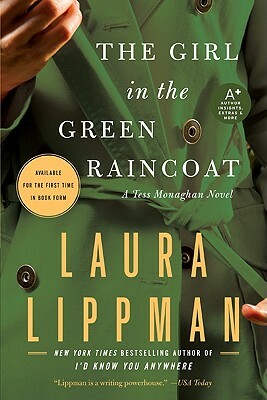 The Girl in the Green Raincoat: A Tess Monaghan Novel by Laura Lippman