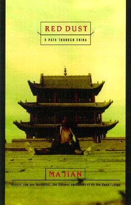 Red Dust: A Path Through China by Ma Jian, Ma Jian