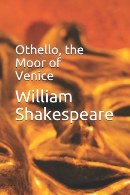 Othello, the Moor of Venice by William Shakespeare