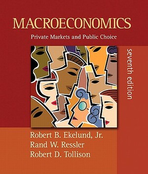 Student Value Edition for Macroeconomics: Private Markets and Public Choice, Plus Myeconlab in Coursecompass Plus eBook Student Access Kit by Robert D. Tollison, Robert B. Ekelund, Rand W. Ressler