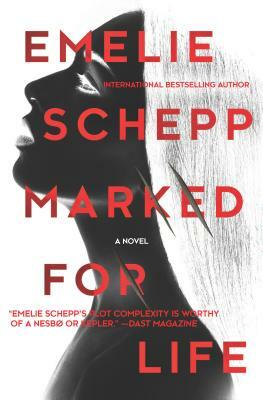 Marked for Life by Emelie Schepp