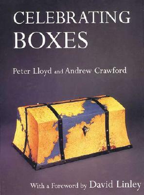 Celebrating Boxes by Peter Lloyd, Andrew Crawford
