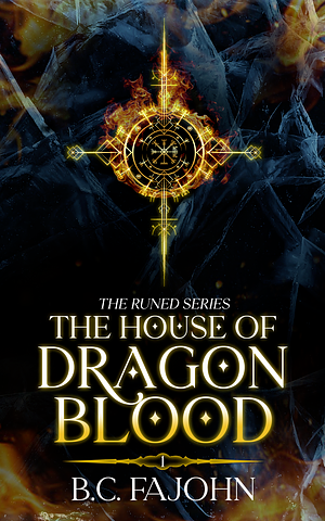 House of the Dragon Blood by B.C. FaJohn