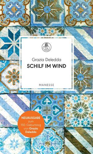 Schilf im Wind by Grazia Deledda