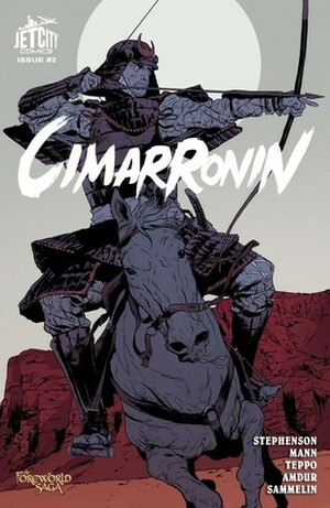 Cimarronin: A Samurai in New Spain #2 by Ellis Amdur, Neal Stephenson, Mark Teppo, Robert Sammelin, Charles C. Mann