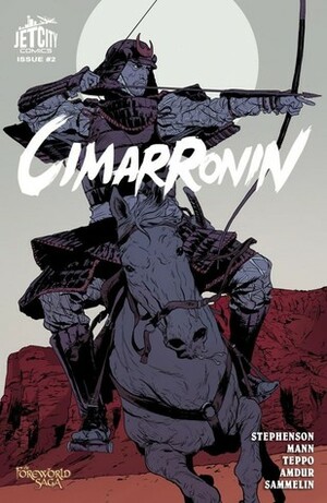 Cimarronin: A Samurai in New Spain #2 by Charles C. Mann, Neal Stephenson, Mark Teppo, Ellis Amdur, Robert Sammelin