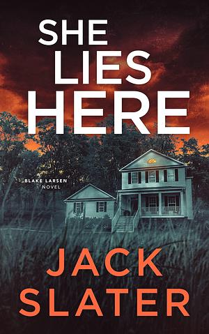 She Lies Here by Jack Slater