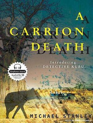 A Carrion Death: Introducing Detective Kubu by Michael Stanley