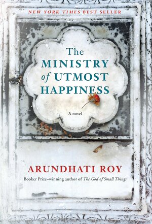 The Ministry of Utmost Happiness by Arundhati Roy