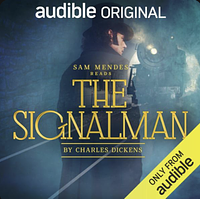 The Signalman by Charles Dickens