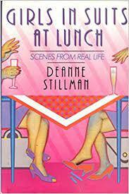 Girls in Suits at Lunch by Deanne Stillman