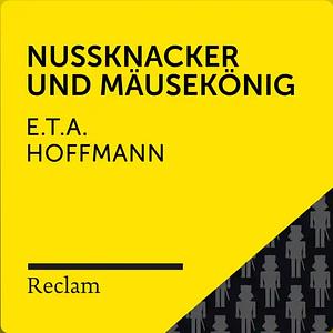 Nussknacker und Mausekönig: Märchen by E.T.A. Hoffmann