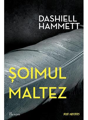 Șoimul maltez by Dashiell Hammett