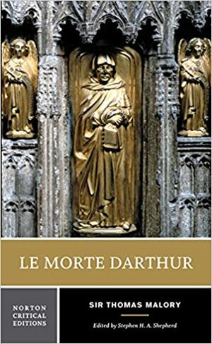 Le Morte d'Arthur: A Norton Critical Edition by Thomas Malory