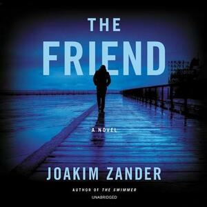 The Friend by Joakim Zander