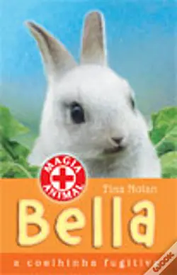 Bella: A Coelhinha Fugitiva by Tina Nolan