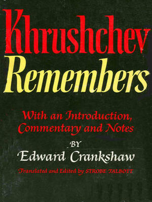 Khrushchev Remembers by Nikita Khrushchev