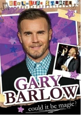 Real-Life Stories: Gary Barlow by Hettie Bingham