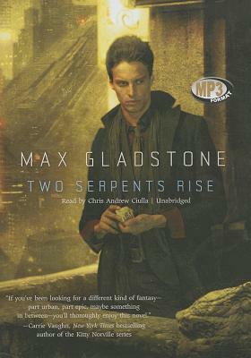 Two Serpents Rise by Max Gladstone