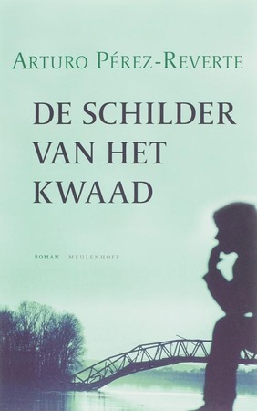 De schilder van het kwaad by Arturo Pérez-Reverte