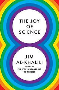 The Joy of Science by Jim Al-Khalili