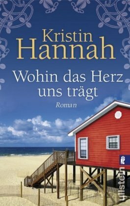 Wohin das Herz uns trägt by Kristin Hannah