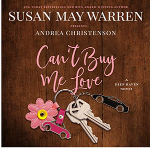 Can't Buy Me Love by Susan May Warren, Andrea Christenson