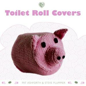 Toilet Roll Covers by Pat Ashforth, Steve Plummer