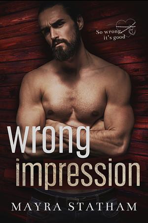 Wrong Impression by Mayra Statham