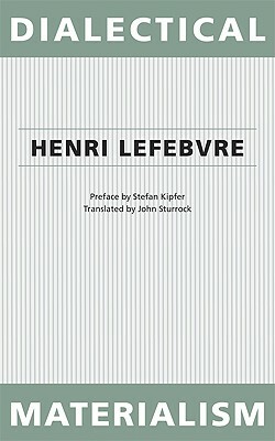 Dialectical Materialism by Henri Lefebvre